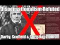 Dispensationalism Refuted: Darby, Scofield & Christian Zionism