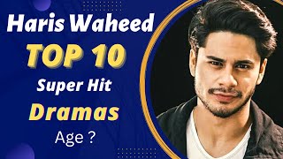 Top 10 Super Hit Dramas of Haris Waheed | Haris Waheed Dramas | Best Pakistani Dramas