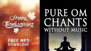 OM Mantra Chanting | 108 Times | Without Music Pure Vocals | Free Download