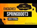 Mastering Spring Boot 3 and Ehcache 3 XML Configuration