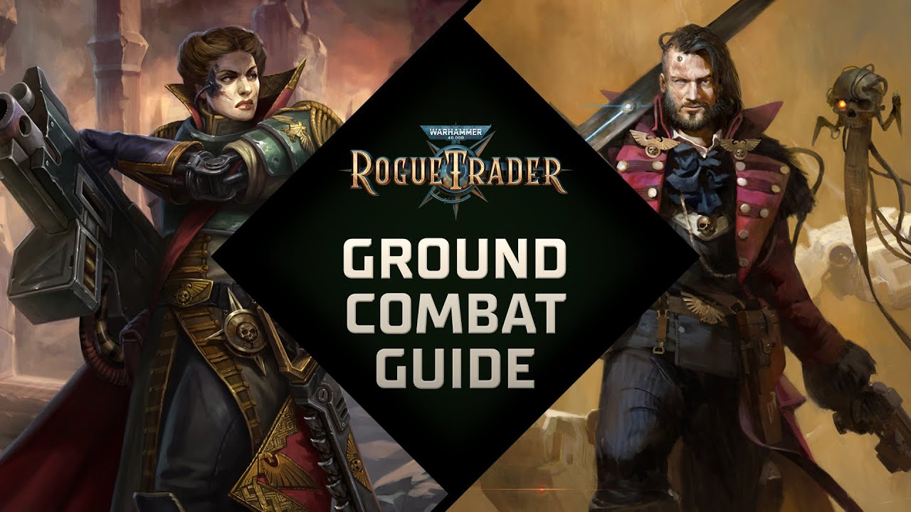 Ground Combat Guide | Warhammer 40,000: Rogue Trader - YouTube