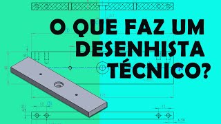 O QUE FAZ UM DESENHISTA TÉCNICO? #desenhistatécnico