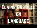 Elaine Castillo on Language