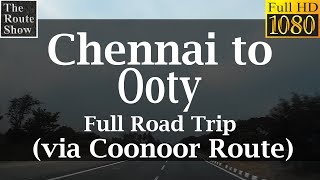 Drive to Ooty from Chennai | Full road Trip | Full HD Video