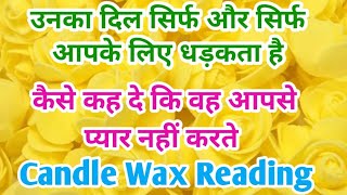 Candle Wax Reading 🕯️His/Her Current Feelings💖Love Reading❤️Collective💘Timeless✨ Hindi Tarot Reading