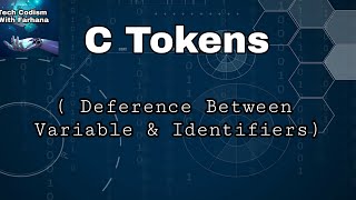 C programming Bangla Tutorial tech codism with farhana-- 10 : Difference - (Variable & Identifiers)