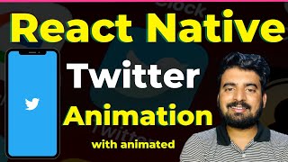 React Native Twitter Animation - with Animated🔥 | Engineer Codewala