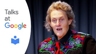 The Autistic Brain: Thinking Across the Spectrum | Dr. Temple Grandin | Talks at Google