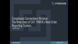 Compliance Connections Webinar: The Nine Lives of CAT: FINRA’s New Order Reporting System