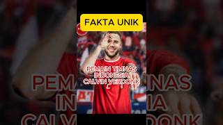 INI FAKTA CALVIN VERDONK PEMAIN TIMNAS INDONESIA #trendingshorts #faktaunikunik