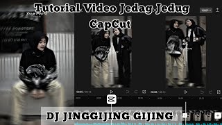 Tutorial Edit Video Jedag Jedug DJ JingGijing Gijing || CapCut