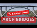 The beauty of curves - Arch bridge