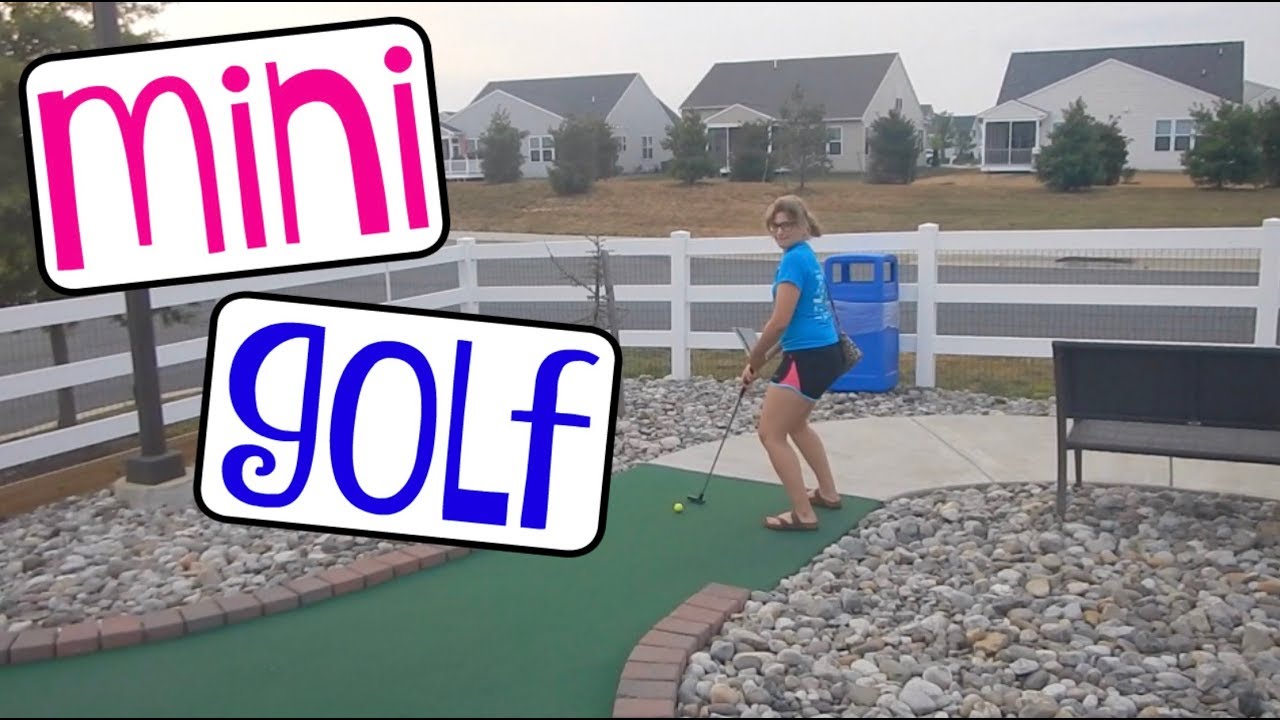 Playing Mini Golf Youtube