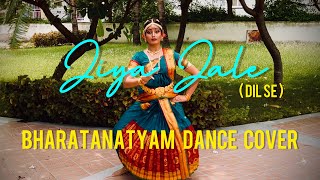 Jiya Jale | Dil Se | Bharatanatyam Dance | Dance Choreography | Srijoni Chatterjee