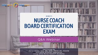 Nurse Coach Board Certification - NC-BC® - Q\u0026A