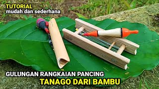 Cara Sederhana Membuat Gulungan Rangkaian Pancing Tanago Dari Bambu || Micro fishing