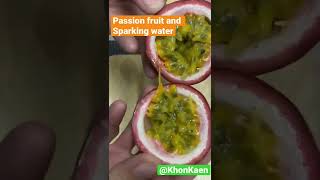 【KhonKaen】パッション足りてますか？passion fruit sparking water