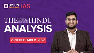 The Hindu Newspaper Analysis | 23rd December 2023 | Current Affairs Today | UPSC Editorial Analysis