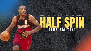 Must Have Basketball Footwork: The Smitty (Half Spin)