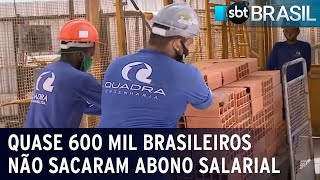 Quase 600 mil brasileiros não sacaram abono salarial | SBT Brasil (29/07/22)