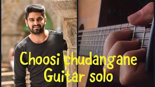 Choosi Chudangane song on Guitar | Chalo Movie Songs | Naga Shaurya, Rashmika Mandanna | Sagar