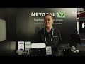 ISE 2023 | Netgear Product Showcase | What New Products are in Netgear’s AV Line?