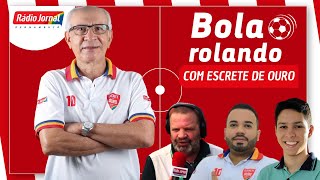 BOLA ROLANDO com EDNALDO SANTOS e o ESCRETE DE OURO na Rádio Jornal | 21/12/2023