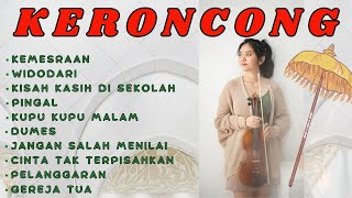 KERONCONG - KEMESRAAN, WIDODARI, KISAH KASIH DI SEKOLAH, PINGAL, KUPU KUPU MALAM, DUMES