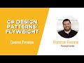 Flyweight Skills: C# Design Patterns: Flyweight Course Preview
