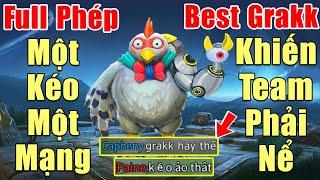 [Gcaothu] Best Grakk full phép một kéo một mạng - Bách Phát Bách Trúng khiến team địch phải nể