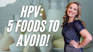 5 Foods to Avoid to Help Your Body Clear HPV with Dr. Doni Wilson