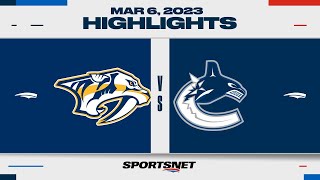 NHL Highlights | Predators vs. Canucks - March 6, 2023