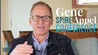 Gene Appel: The Spire conference and the Spire conversation