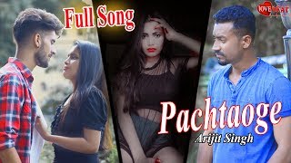 Pachtaoge | Arijit Singh | Vicky Kaushal, Nora Fatehi | New Sad song | Love Story 2020 | LoveBEAT|