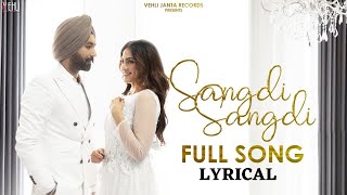 SANGDI SANGDI : TARSEM JASSAR (Lyrics) | Nimrat Khaira | MixSingh | New Punjabi Songs 2020 |