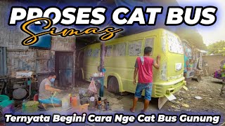 Ternyata Begini Caranya, Lihat Proses Cat Bus Gunung Simas 555 ||