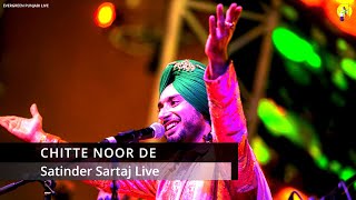 Chitte Noor De (Unreleased Song), Satinder Sartaj Live, Satinder Sartaj New Song