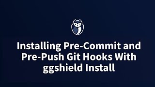 Stop secrets before they leave your laptop (Git hooks + ggshield install)