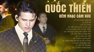 Quốc Thiên - Đêm Nhạc Cảm Xúc Với Những Ca Khúc Live Cực Đỉnh 