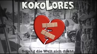 Kokolores - Solang die Welt sich dreht (offizielles Video)