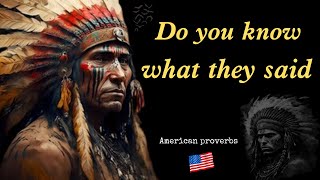 Native American Proverbs and Wisdom | Everyone is looking for her