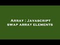Array : Javascript swap array elements