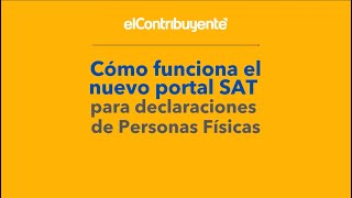 Cómo usar el nuevo aplicativo del SAT para declaraciones de personas físicas