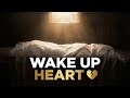 Wake Up Heart 💔 | The Nasheed That Will Shake Your Soul (No Music)