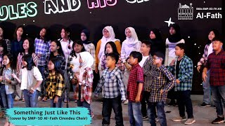 The Chainsmokers & Coldplay - Something Just Like This (cover by SMP-SD Al-Fath Cirendeu Choir)