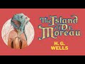 THE ISLAND OF DOCTOR MOREAU by H.G. WELLS -  Full AudioBook 🎧📖