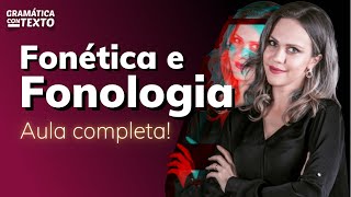 Fonética e Fonologia | Gramática de A a Z - Aula 01 (Maria Queiroga)