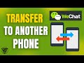 How To Transfer WeChat To Another Phone 2024