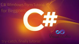 C# Windows Form Tutorial(try-catch, finally)