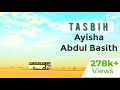 Tasbih | Ayisha Abdul Basith | Subhan Allah Alhamdulillah | Ramadan Ads